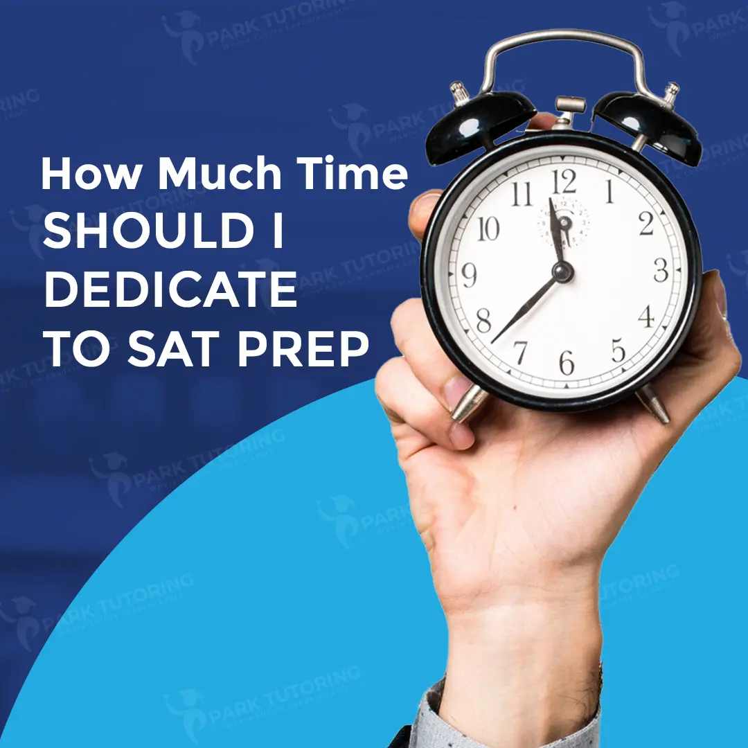 How much time should I dedicate to SAT prep